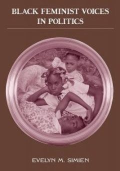 Book cover in sepia tones titled "BLACK FEMINIST VOICES IN POLITICS" by Evelyn M. Simien, featuring a central oval photograph of a Black girls reclining on a patterned fabric, gazing upward and to the viewer, with one arm behind their heads.
