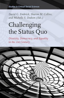 A black and white book cover with an abstract geometric design resembling a spider web on the upper part. The book title is "Challenging the Status Quo: Diversity, Democracy, and Equality in the 21st Century" by David G. Embrick, Sharon M. Collins, and Michelle S. Dodson (Eds.). The publisher's logo "BRILL" is displayed at the bottom right corner.