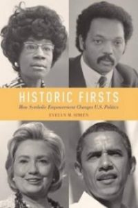 Book cover titled "HISTORIC FIRSTS: How Symbolic Empowerment Changes U.S. Politics" by Evelyn M. Simien featuring black and white images of four different politicians