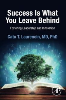 Cover of the book Success Is What You Leave Behind Fostering Leadership and Innovation has a tree coming out of an open book
